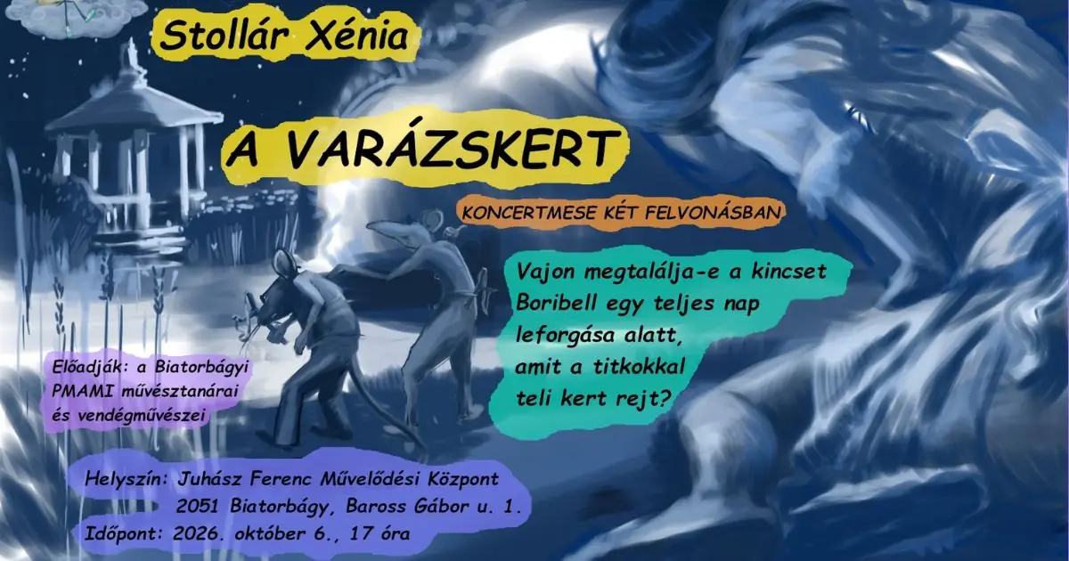 A VARÁZSKERT · Juhász Ferenc Művelődési Központ, Biatorbágy