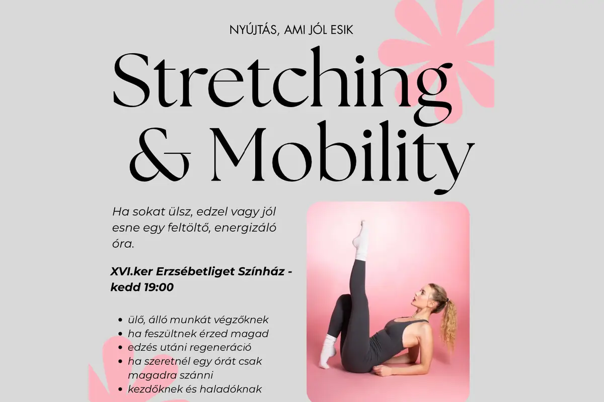 Stretching & Mobility — Corvin Művelődési Ház - Erzsébetligeti Színház, Budapest