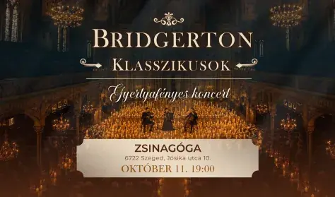 SZEGED - BRIDGERTON KLASSZIKUSOK - GYERTYAFÉNYES KONCERT — Rákász Gergely, Veszprém