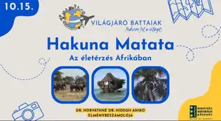 VILÁGJÁRÓ BATTIAK // HAKUNA MATATA, AZ ÉLETÉRZÉS AFRIKÁBAN