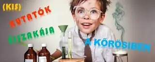 Kis Kutatók Éjszakája Dunakeszin a Kőrösiben