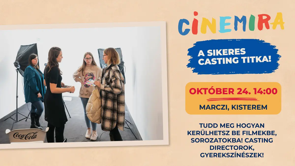 A SIKERES CASTING TITKA! · Cinemira Budapest International Children's And Youth Film Festival, Budapest