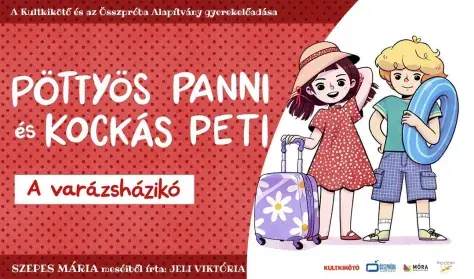 Pöttyös Panni és Kockás Peti-A varázsházikó · 6SZÍN, Budapest