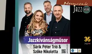 Sárik Péter Trió & Szőke Nikoletta - Jazzkívánságműsor - Nemcsak Jazz Klub