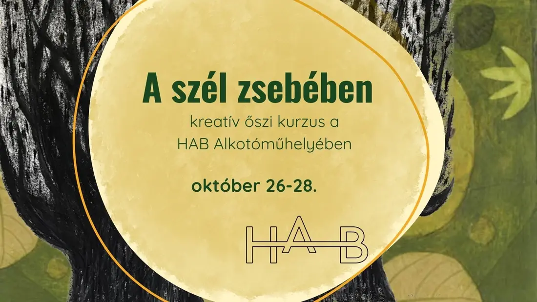 A SZÉL ZSEBÉBEN – kreatív őszi kurzus a HAB Alkotóműhelyében · HAB Hungarian Art and Business, Budapest