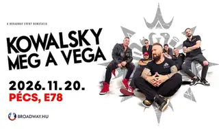 Kowalsky meg a Vega - Pécs