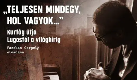 Kurtág útja Lugostól a világhírig // Fazekas Gergely // ISON — IsON, Budapest