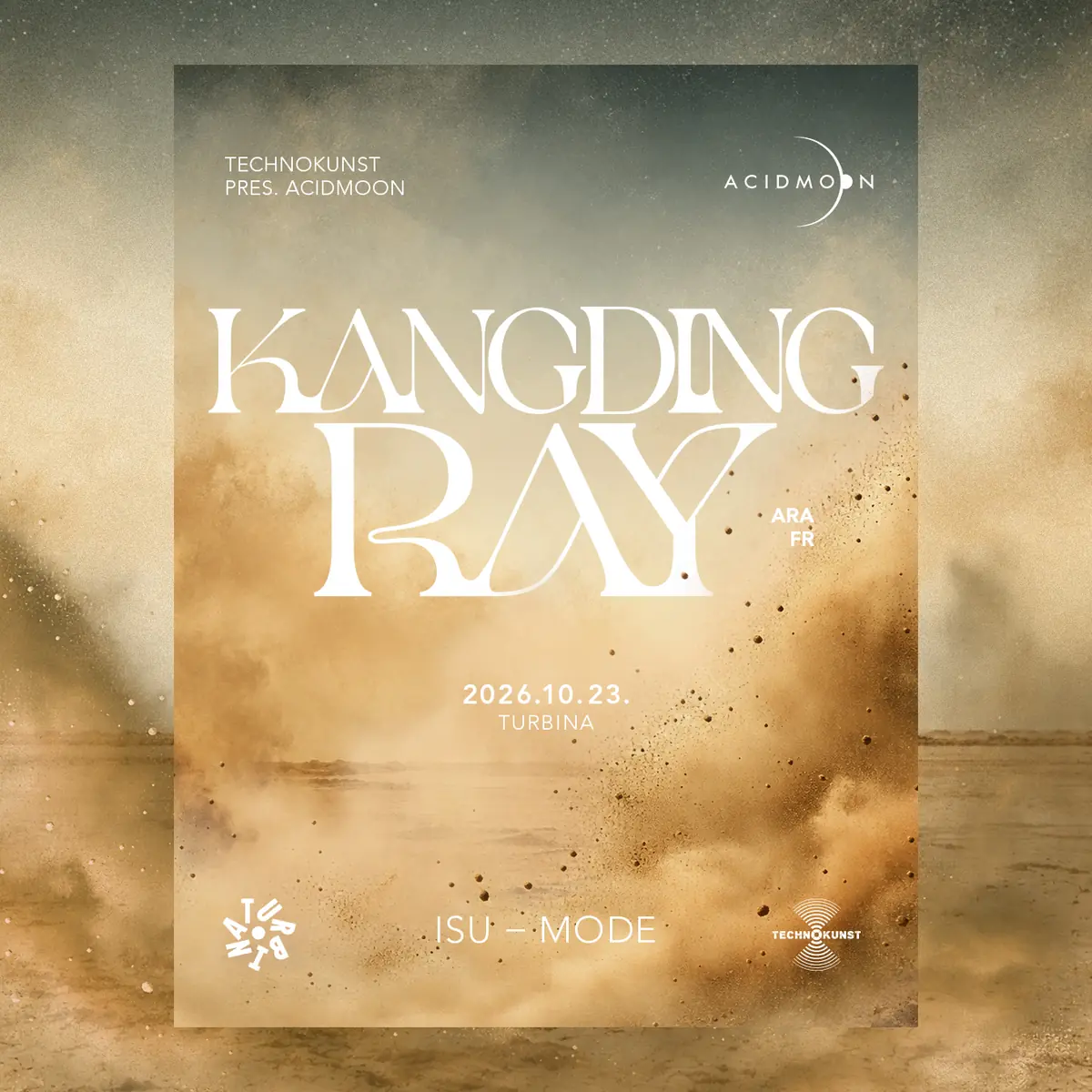 Technokunst x Turbina pres. Acidmoon with Kangding Ray — Turbina, Budapest