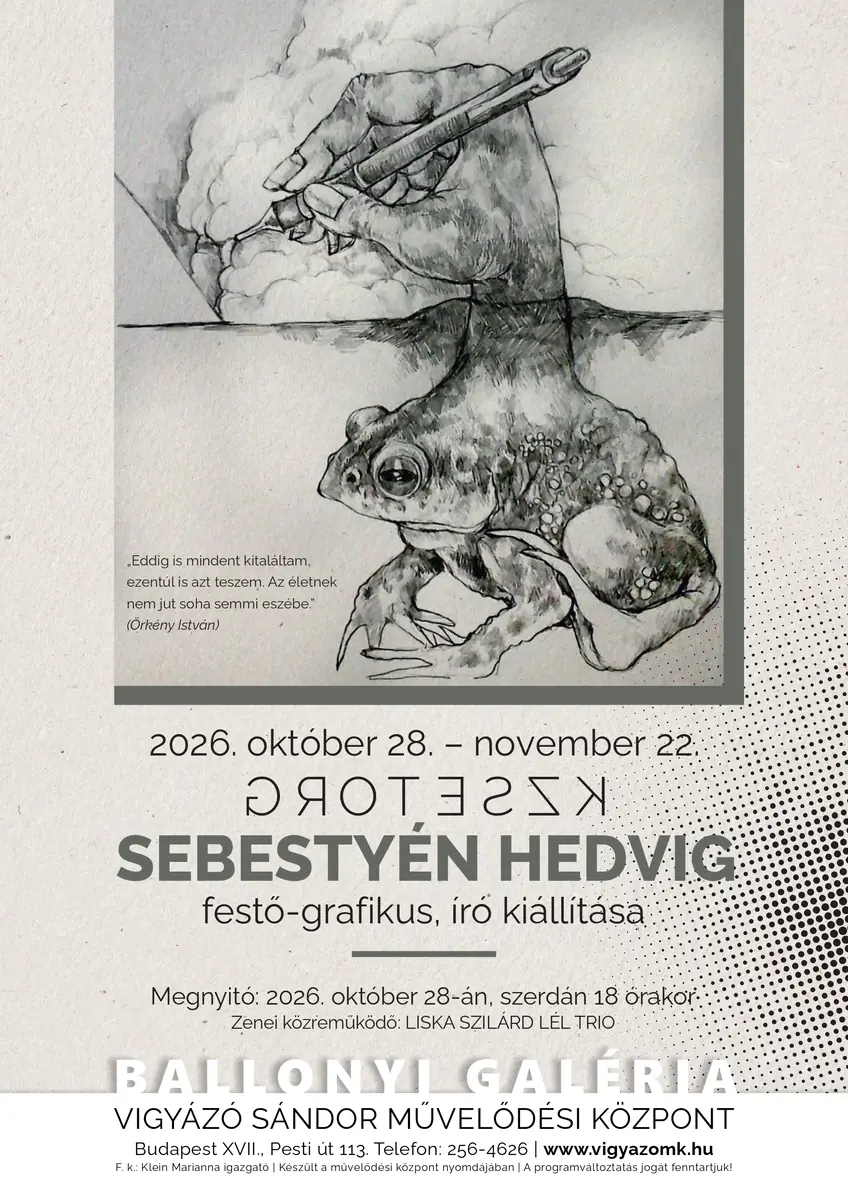 Sebestyén Hedvig: GROTESZK — Vigyázó Sándor Művelődési Ház, Budapest