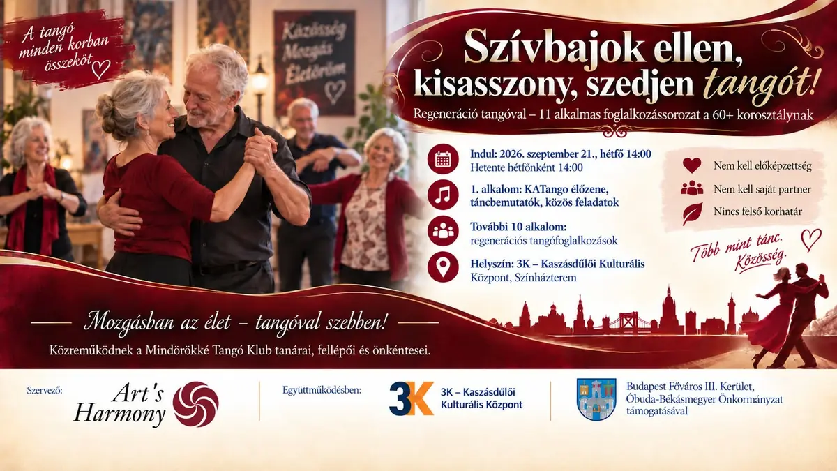 „Szívbajok ellen, kisasszony, szedjen tangót!” · ÓKK- Kaszásdűlői Kulturális Központ, Budapest