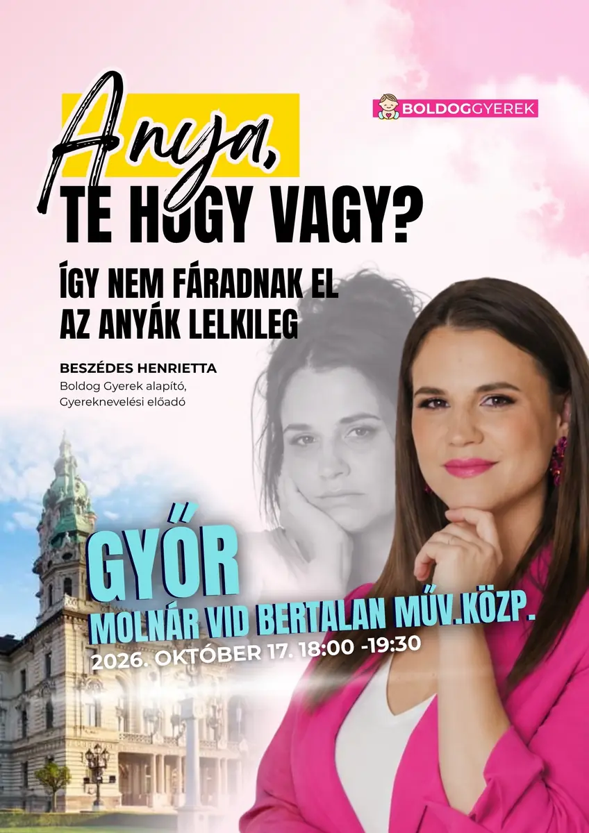Boldog Gyerek - Anya, Te hogy vagy? · Molnár Vid Bertalan Művelődési Center, Győr