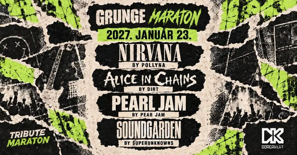 GRUNGE MARATON 💥 Nirvana, Alice in Chains, Pearl Jam, Soundgarden tribute 💥 · Dürer Kert, Budapest