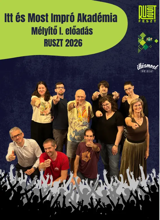 Itt és Most Impró Akadémia: Kezdjük elölről! | RUSZT 2026 · Itt és Most Társulat, Budapest