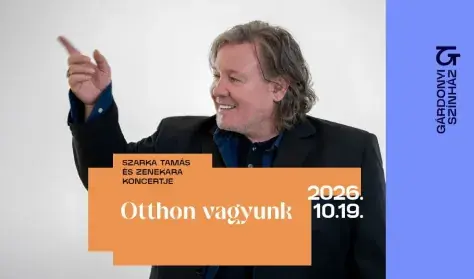 Otthon vagyunk — Gárdonyi Színház, Eger