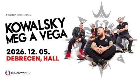 Kowalsky meg a Vega - Debrecen · Debrecen - Hall, Debrecen