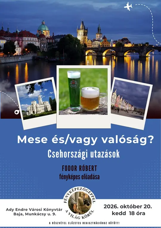 Mese és/vagy valóság? Csehországi utazások · Ady Endre Városi Könyvtár – felnőtt részleg, Baja