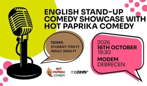 English Stand-Up Comedy Showcase with Hot Paprika Comedy at MODEM · MODEM Modern és Kortárs Művészeti Központ, Debrecen