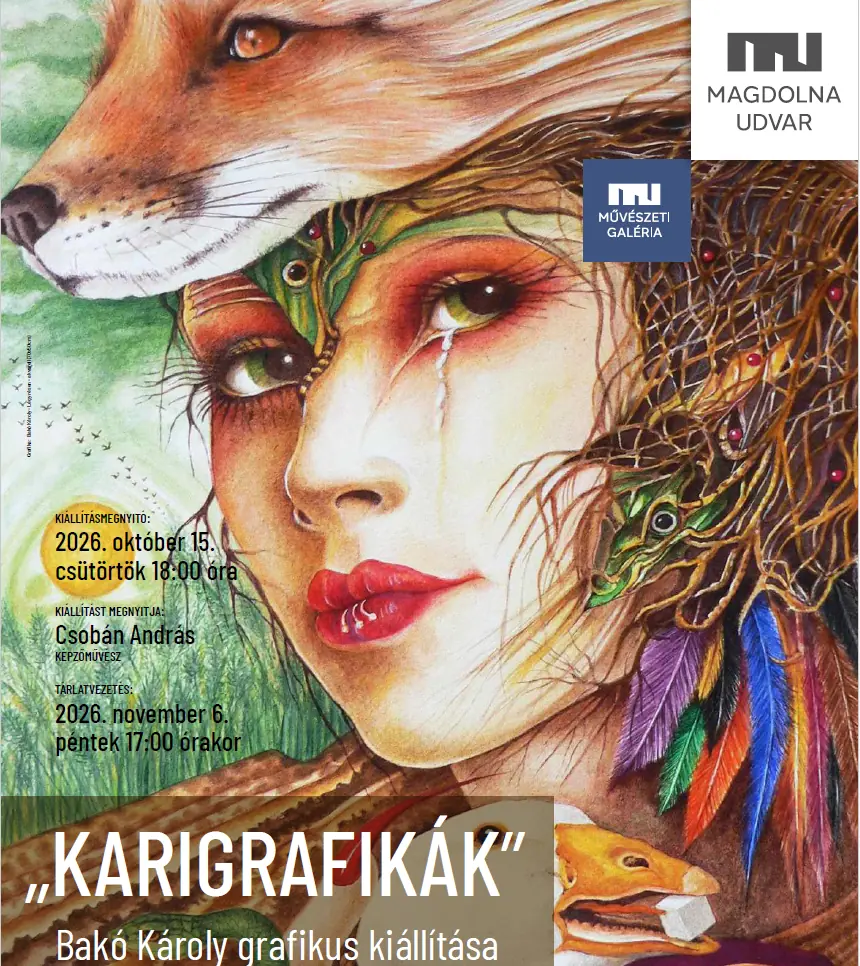 KARIGRAFIKÁK – Bakó Károly grafikusművész kiállításmegnyitója · Magdolna Udvar, Budapest