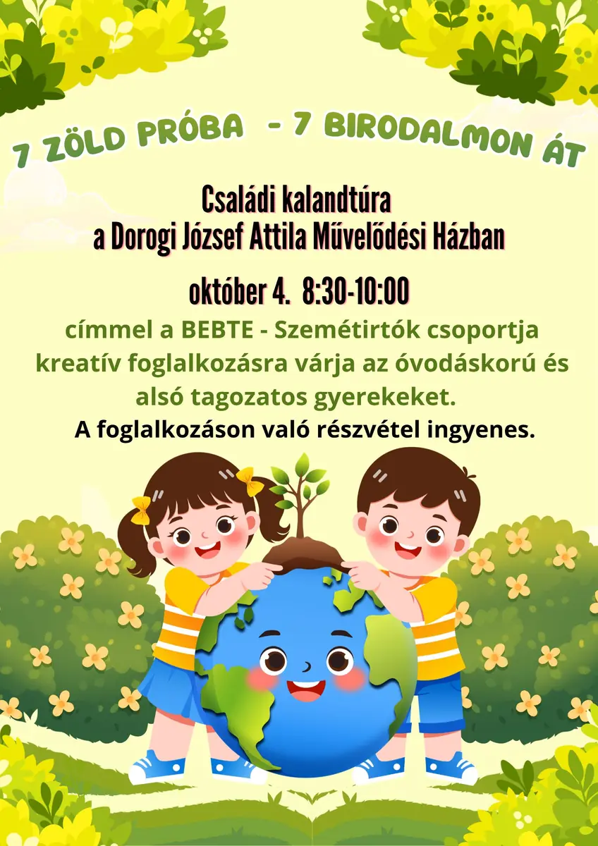 7 Zöld Próba – 7 Birodalmon át · József Attila Művelődési Ház, Dorog