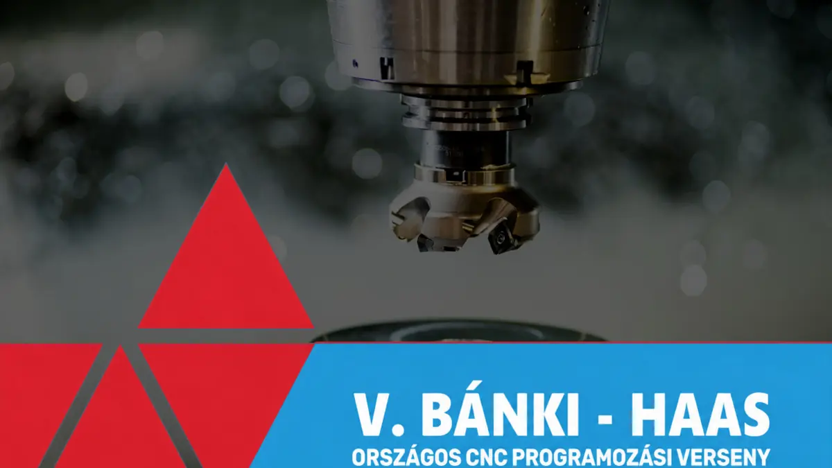 V. Bánki-HAAS Országos CNC Programozási Verseny · Budapest