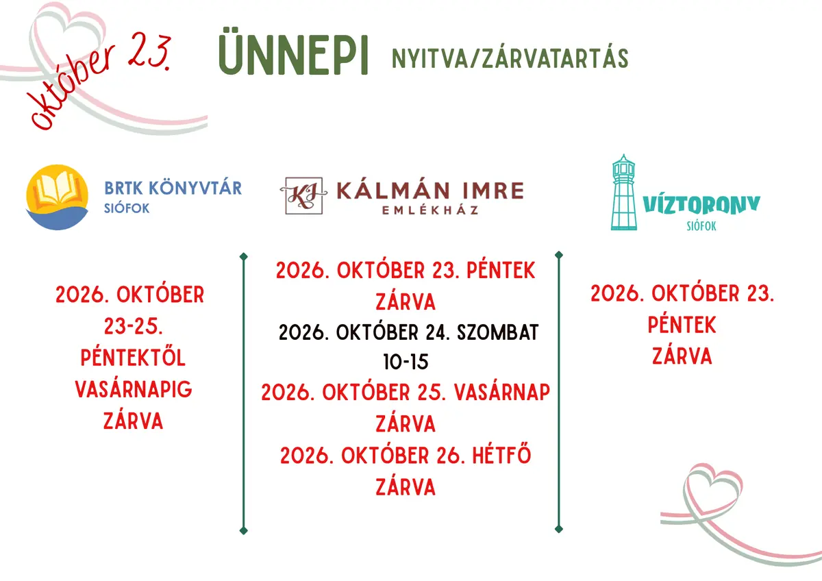 Ünnepi nyitvatartás – 2026.10.23. · Kálmán Imre Múzeum, Siófok