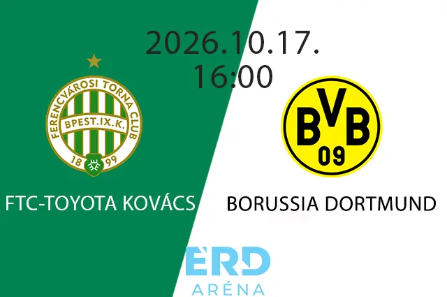 FTC - Borussia Dortmund · Érd Aréna, Érd