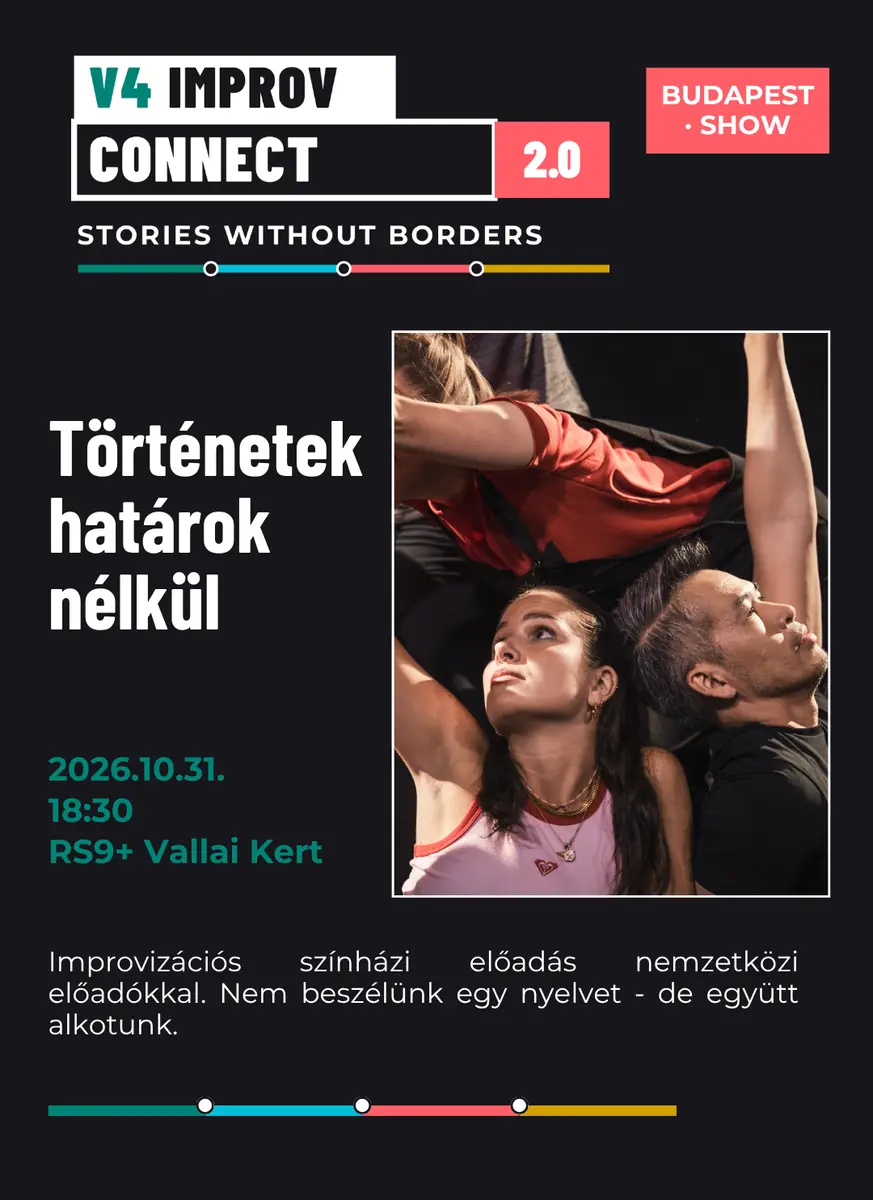 V4 IMPROV CONNECT 2.0: TÖRTÉNETEK HATÁROK NÉLKÜL · Itt és Most Társulat, Budapest