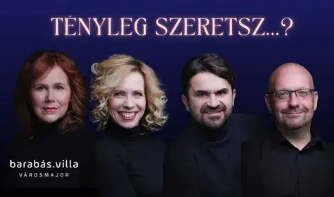 TÉNYLEG SZERETSZ...? · Barabás Villa, Budapest