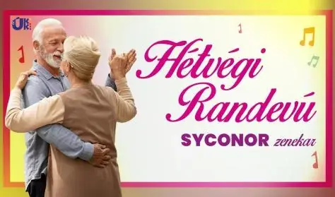 HÉTVÉGI RANDEVÚ a Syconor zenekarral · Újpesti Kulturális Központ nonprofit Kft. Polgár C, Budapest