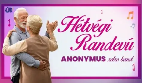 HÉTVÉGI RANDEVÚ . az Anonymus Retro Band zenekarral · Újpesti Kulturális Központ nonprofit Kft. Polgár C, Budapest