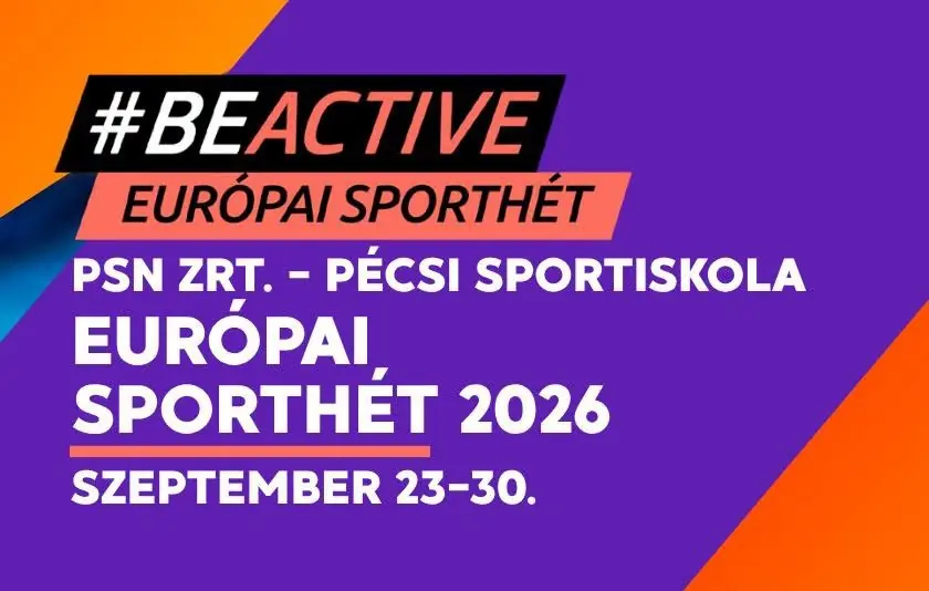 Európai Sporthét – Nyílt edzések a PSN Zrt. Pécsi Sportiskola szervezésében · Lauber Dezső Sportcsarnok, Pécs