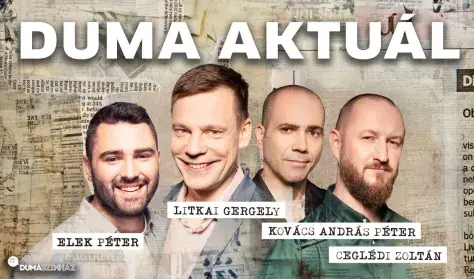 SZILVESZTER - Duma Aktuál: Ceglédi, Elek, Kap, Litkai · Corvin Dumaszínház, Budapest