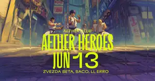 AETHER HEROES: Zvezda Beta, Baco, Li, Erro