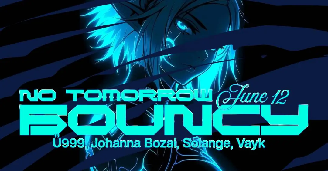 NO TOMORROW: BOUNCY w/ Johanna Bozai, Solange, Vayk, Ű999 · Aether Club Budapest, Budapest