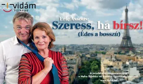 Szeress, ha bírsz! — Vidám Színpad, Budapest