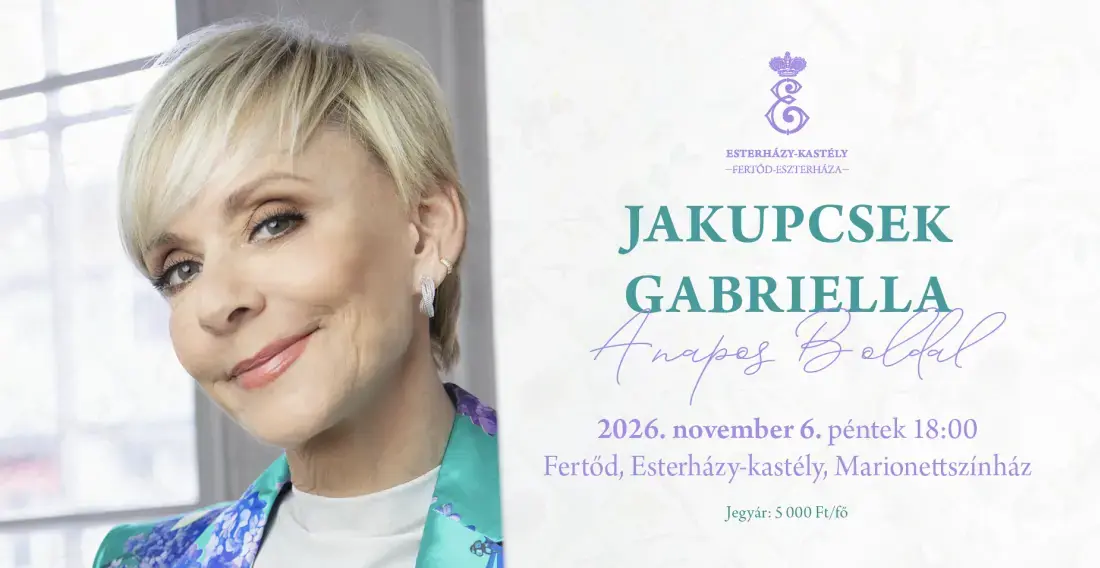 Jakupcsek Gabriella – A napos B oldal előadás · Esterházy-kastély, Fertőd, Fertőd