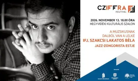 Cziffra Fesztivál - A muzsikusnak dalból van a lelke. — Hegyvidéki Kulturális Szalon, Budapest