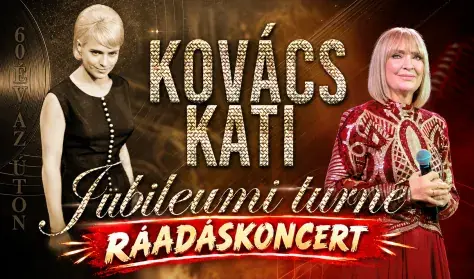 Kovács Kati Jubileumi Turné - RÁADÁSKONCERT - CEGLÉD · Kossuth Művelődési Központ, Cegléd