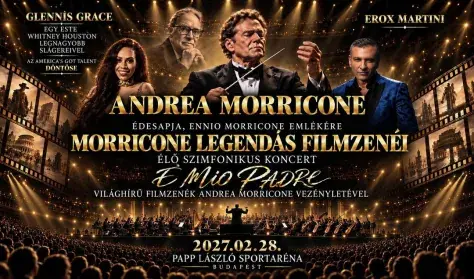 Morricone legendás filmzenéi - Élő szimfonikus koncert– Andrea Morricone · Papp László Budapest Sportaréna, Budapest