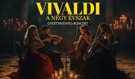 VIVALDI A NÉGY ÉVSZAK - GYERTYAFÉNYES KONCERT — PKK Apáczai Művelődési Ház, Pécs