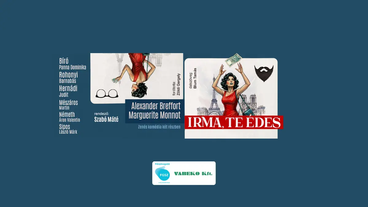 Irma, te édes – Orlai Produkció · kálmán imre művelődési központ, Siófok