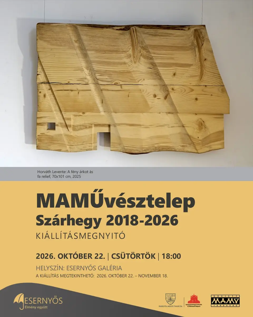 Kiállítás: MAMŰvésztelep Szárhegy 2018-2026. · Esernyős Galéria, Budapest