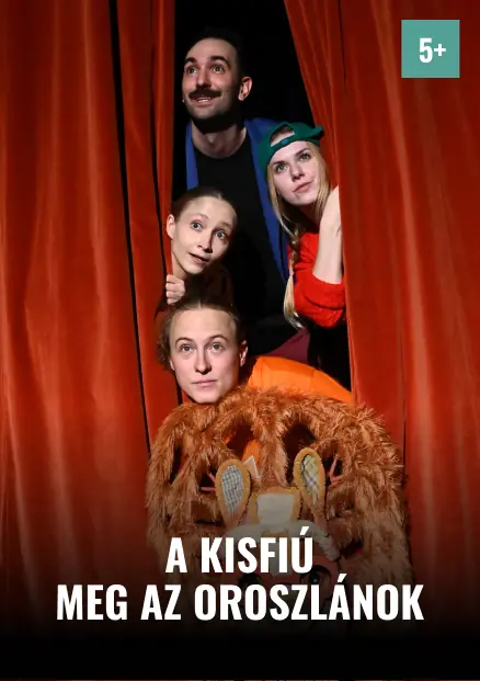 A kisfiú meg az oroszlánok · Ciróka Bábszínház, Kecskemét