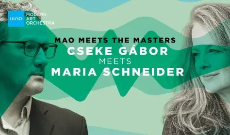 Cseke Gábor meets Maria Schneider — Budapest Music Center, Budapest