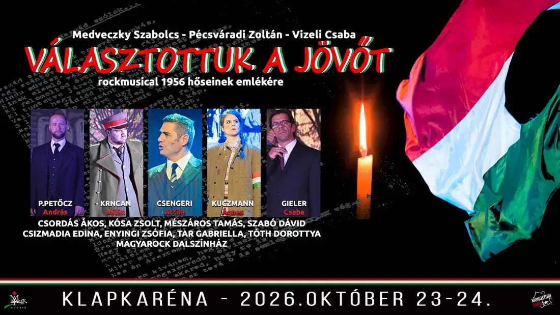 Választottuk a jövőt – musical (120 perc, 2 felvonás szünettel) · Monostori Erőd Komárom, Komárom