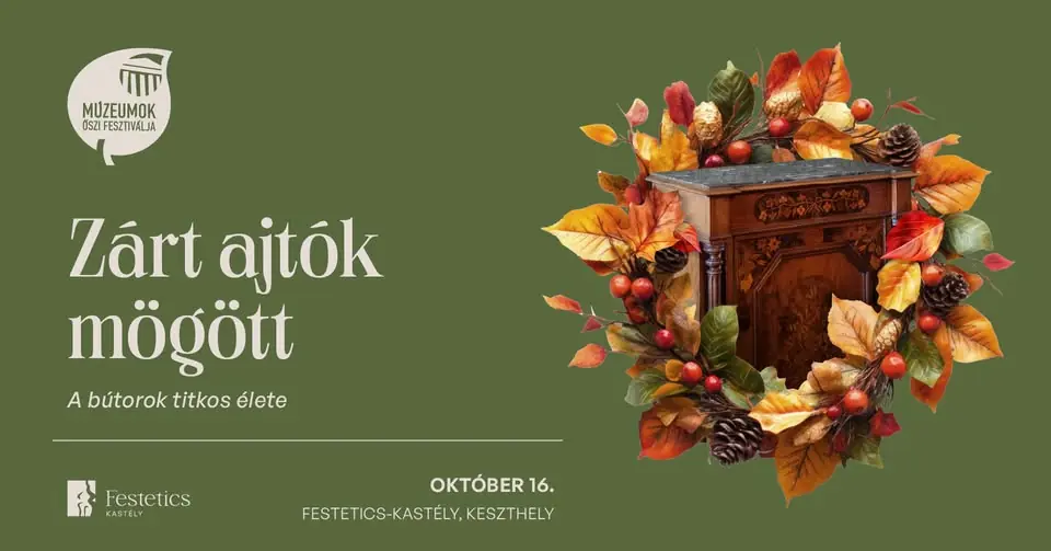 Zárt ajtók mögött – a bútorok titkos élete · festetics-kastély, keszthely, Keszthely