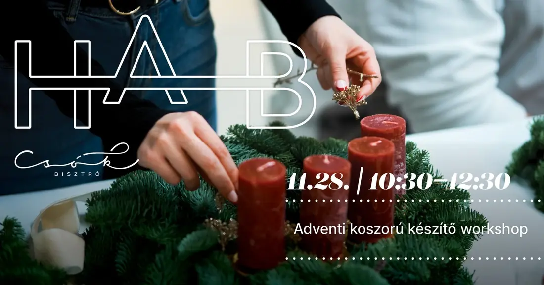 Adventi koszorú készítő workhsop · HAB Hungarian Art and Business, Budapest