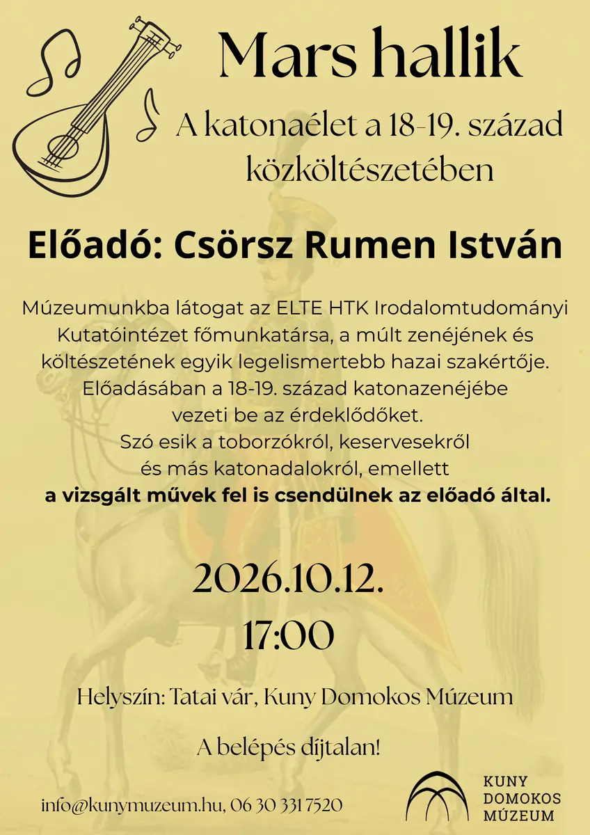 „Mars hallik” … – előadás a katonaéletről a közköltészetben · Tatai Vár, Tata