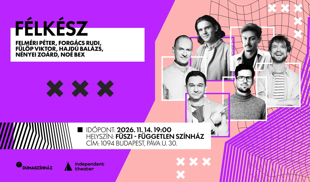 DUMASZÍNHÁZ – Félkész · Füszi, Budapest