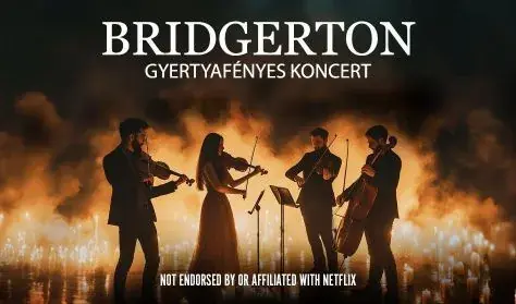 BRIDGERTON ZENÉJE GYERTYAFÉNYBEN — Art Cinema Zalaegerszeg, Zalaegerszeg